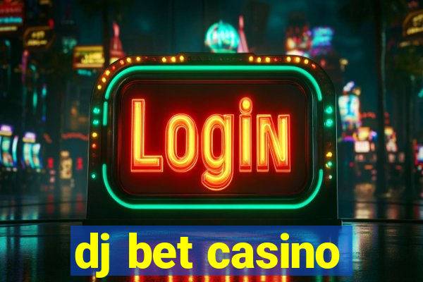 dj bet casino